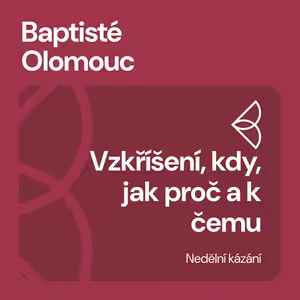 Vzkříšení, kdy, jak proč a k čemu (14.6.2026)