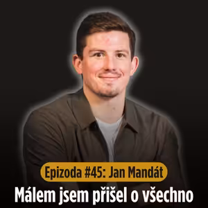 Epizoda #45: Jan Mandát - udělal jsem hloupost, ale asi se to mělo stát / v Kanadě to není jenom o hokeji