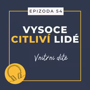 Ep. 54: Vnitřní dítě
