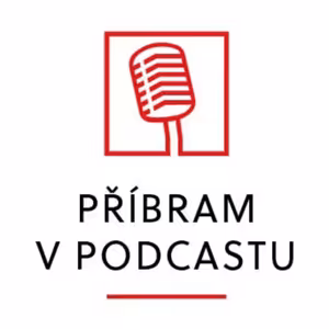 Příbram v podcastu - 8. díl - Irena Gillarová