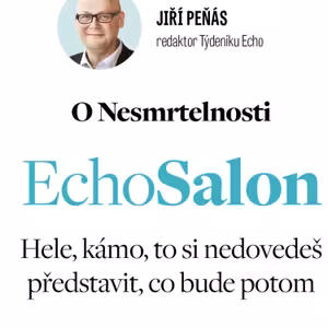 O Nesmrtelnosti. Hele, kámo, to si nedovedeš představit, co bude potom
