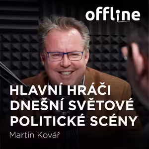 Martin Kovář: Hlavní hráči dnešní světové politické scény