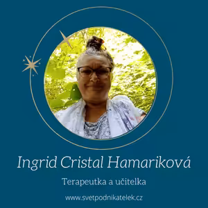 Cestování jako Spirituální putování – Ingrid Cristal Hamariková