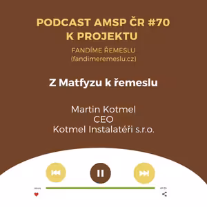 Podcast #70: Z Matfyzu k řemeslu
