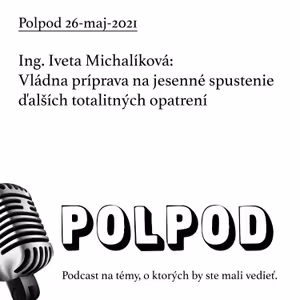 Ing. Iveta Michalíková: Vládna príprava na jesenné spustenie ďalších totalitných opatrení