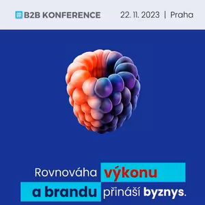 85: B2B KONFERENCE 2023: Brand, nebo výkon? Co je v B2B marketingu víc?