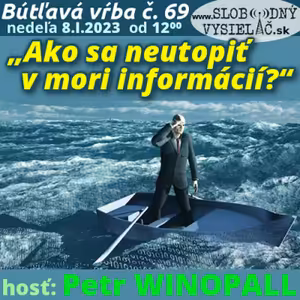 Bútľavá vŕba 69 - 2023-01-08 „Ako sa neutopiť v mori informácií ?“