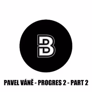 Pavel Váně - PROGRES 2 - part 2