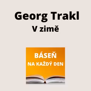 Georg Trakl - V zimě (plus originál verze v němčině)