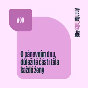 #08 O pánevním dnu, důležité části těla každé ženy