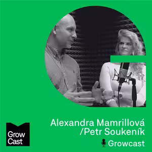 Growcast #18: Alexandra Mamrillová & Petr Soukeník - Partnership Sales