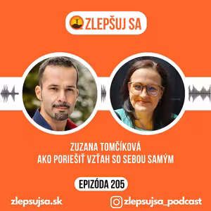 205. Zuzka Tomčíková: Ako poriešiť vzťah so sebou samým