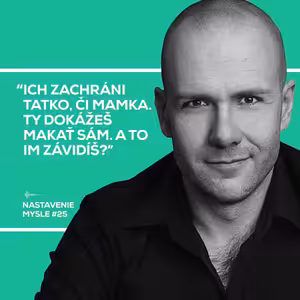 Prečo závidíš ostatným | Nastavene mysle #25