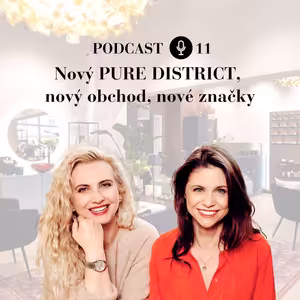 Nový PURE DISTRICT, nový obchod, nové značky