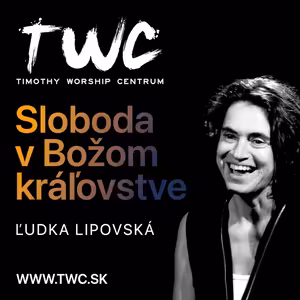 13 | Sloboda v Božom kráľovstve - Ľudka Lipovská