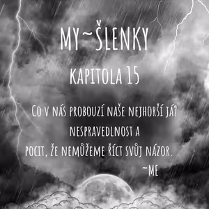 MY~ŠLENKY Kapitola 15. Co v nás probouzí nejhorší já?