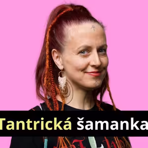 Tantrická šamanka Jitka Mandalam: Dostávám lidi „z hlavy do prožitku“