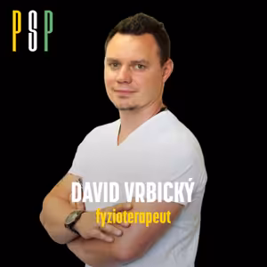 David Vrbický, fyzioterapeut: „Pro dnešní děti je jakýkoliv diskomfort problém“