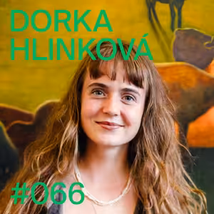 HIDDEN Podcast: Dorka Hlinková on Memory, Friendship & the Magic of Everyday Life
