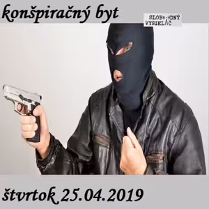 Konšpiračný byt 87 - 2019-04-25 Veľké odhalenie nemeckého tajného agenta.