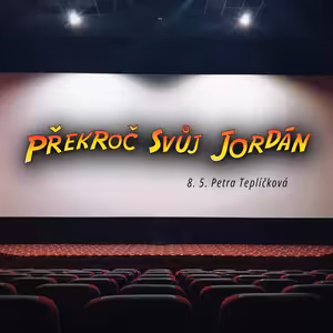 PŘEKROČ SVŮJ JORDÁN - Petra Teplíčková