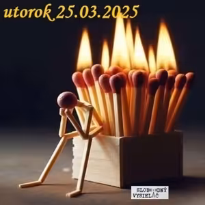 Cesta vzostupu 167 - 2025-03-25 „Dozreli jedovaté plody ľudstva“