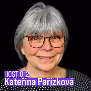 Kateřina Pařízková - HOST 0012, nejen o unikátní Poutní cestě do Hájku a klášteru v Hájku u Prahy