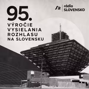95. výročie vysielania rozhlasu na Slovensku