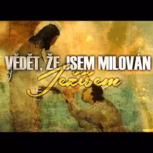 Vědět, že jsem milován Ježíšem - Benjamin (10.7.2022)