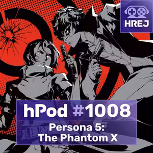 hPod #1008 - Persona 5: The Phantom X