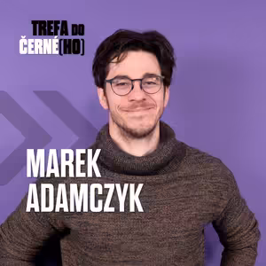 Marek Adamczyk: Dlouho jsem herectví odolával, na Formana se spíš těším, než se bojím.