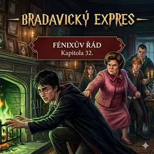 131) Harry Potter a Fénixův řád - Do ohně a ven (Kapitola 32.)