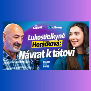 Horáčková otevřeně o bolavé ztrátě maminky, talismanu od ní i návratu k tátovi. A proč ji rozčiluje Vilém Tell?