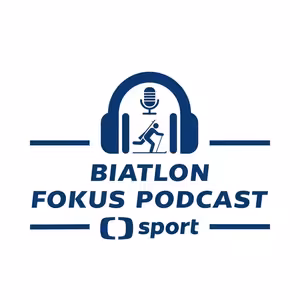 Biatlon fokus podcast: Co přinesou českému týmu nové impulzy?