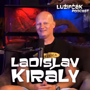 Lužifčák S2E13 Ladislav Király - Kto pije rovnakú kávu 30 rokov, nieje odborník na kávu
