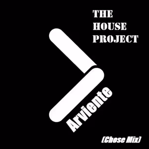 The House Project - Arviente (Chose Mix)