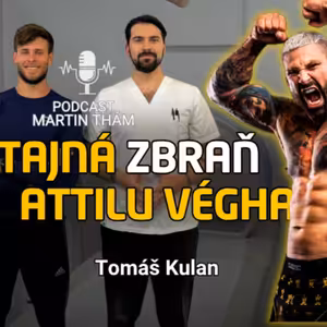Kto pripravuje Attilu Végha na OKTAGON s Karlosom Vémolom? Tomáš Kulan | Podcast Martin Thám