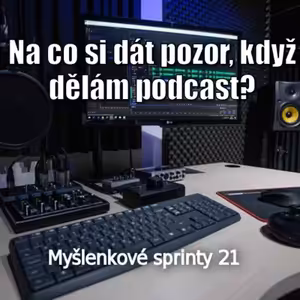 Na co si dát pozor, když dělám svůj podcast | #021