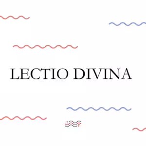 Lectio Divina, Moc Najvyššieho ťa zatieni (Lk 1, 26-38)