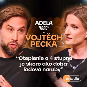 Vojtěch Pecka: Oteplenie o 4 stupne je skoro ako doba ľadová naruby | ČASŤ ROZHOVORU