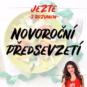 Novoroční předsevzetí - Hubněte zdravě a s chutí!