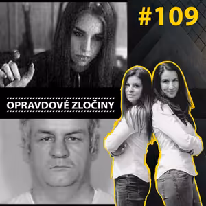 #109 - Dětské vražedkyně & Arthur Shawcross