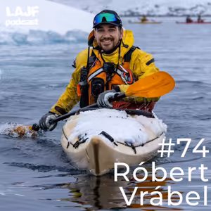 LAJF #74 - Róbert Vrábel: O polárnych oblastiach a živote v nich