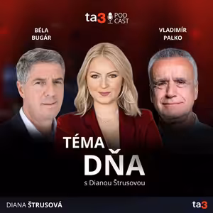 ta3 podcast Téma dňa: Fico, Orbán, Európa