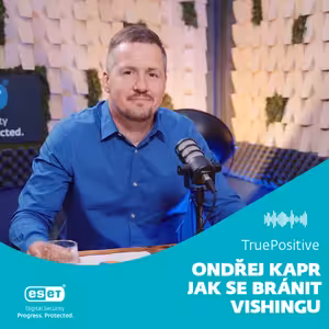 Ondřej Kapr: Jak se mohou jednotlivci i firmy bránit vishingu? | TruePositive