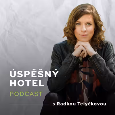 Úspěšný hotel s Radkou Telyčkovou