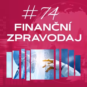 #74 4fin zpravodaj: Fed mění tempo, AI schytává ránu a Česko řeší dluhovou brzdu