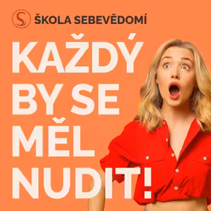 Umíte se nudit? Může vám to pomoct 🤔 (E62)