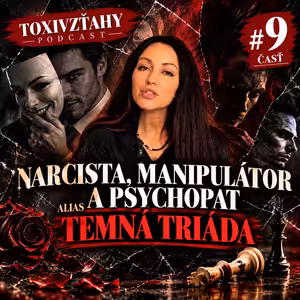 Narcista, Psychopat a Manipulátor: TEMNÁ TRIÁDA