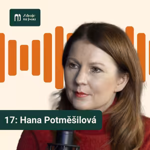 „Sociální podnikání není charita, ale byznys“ - Hana Potměšilová | Zdroje tu jsou #17